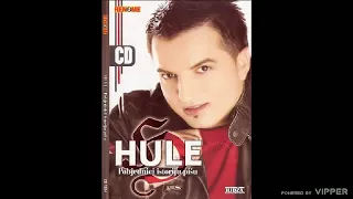 Hule - Nece meni Drina biti kapija (Audio 2006)