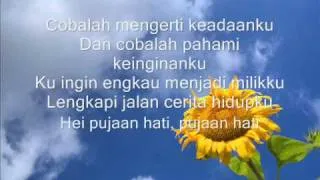 Kangen Band  -- Pujaan Hati lyric