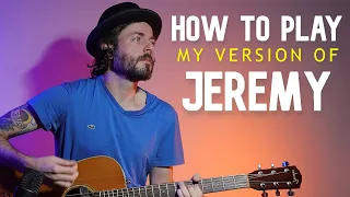 How To Play My Version of JEREMY by Pearl Jam (Guitar Lesson) #1