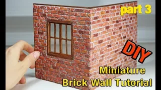 How To Make Miniature Brick Wall // DIY Dollhouse - Part 3