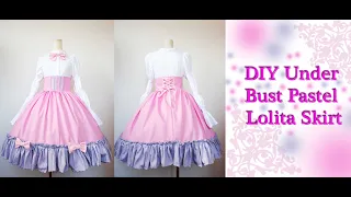 ♣ DIY Under Bust Pastel Lolita Skirt ♣ Lolita Tutorial Series