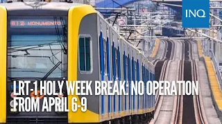 LRT-1 Holy Week break: No operation from April 6-9