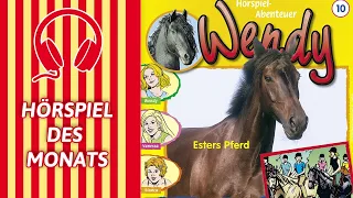 Wendy | Esters Pferd (Folge 10) | HÖRSPIEL DES MONATS