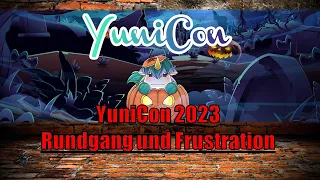 Yunicon 2023 Rundgang - Gebrochene Vereinbarungen, ein Verbot und meine Konsequenzen