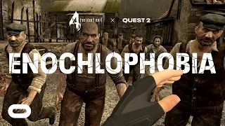 Resident Evil 4 on Oculus Quest 2 | Face Enochlophobia