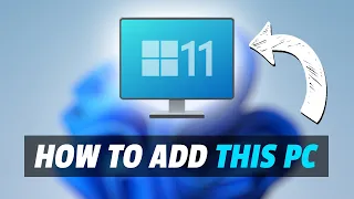 How to add This PC icon to your desktop on Windows 11