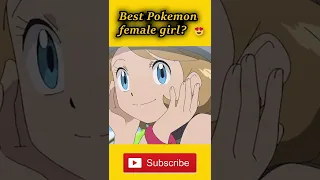 Why Serena is the best PokeGirl 💘💋😘😘😘