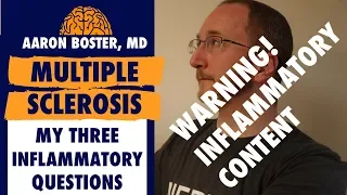 Multiple Sclerosis Treatment Decision: My 3 Inflammatory Questions