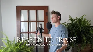 Reason To Praise - Bethel Music, Cory Asbury, Naomi Raine  |  Cover