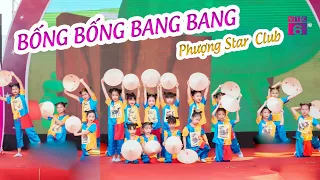 BỐNG BỐNG BANG BANG - CLB Nghệ thuật Phượng Star | Nhớ Về Cội Nguồn