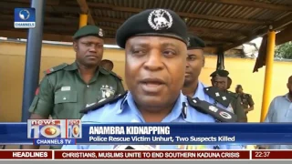 Anambra Police Rescue Kidnap Victim Unhurt, Two Suspects Killed