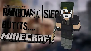 Rainbow Six Siege But Its Minecraft... | R6