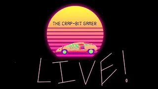 The Crap-Bit Gamer LIVE! Episode 19 (6-16-2021)