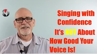 Ep 74  Singing with Confidence   It’s NOT About How Good Your Voice Is!