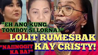 LOLIT SOLIS RUMESBAK KAY CRISTY FERMIN! "NAIINGGIT KA BA?"