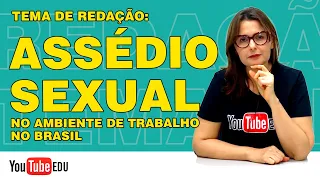 Tema de redação: O assédio sexual no ambiente de trabalho no Brasil