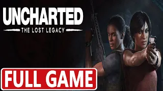 UNCHARTED THE LOST LEGACY * FULL GAME [PS4 PRO] GAMEPLAY WALKTHROUGH - No Commentary