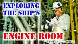 Ship's Engine Room | Seaman Vlog