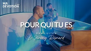 Pour qui tu es - Dan Luiten & Jérémy Besnard (Live)