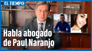 Abogado de Paul Naranjo, Jhon Cadena, dio explosivas declaraciones sobre el caso Ana María Castro