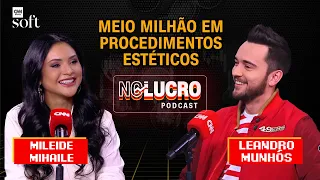 Mileide Mihaile: "Já gastei meio milhão em procedimentos estéticos" | No Lucro CNN #34