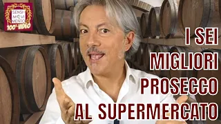 I 6 MIGLIORI "PROSECCO" AL SUPERMERCATO