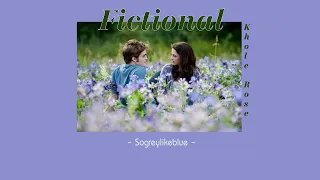 [THAISUB | แปลไทย] Fictional -  Khloe Rose