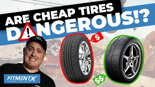 Are Cheap Tires Dangerous?