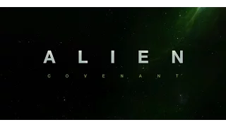 Alien: Covenant  (Official Trailer)