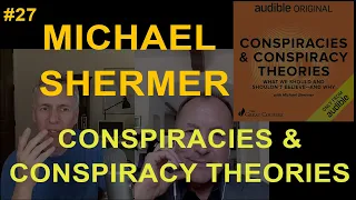TFTRH #27: Michael Shermer: Conspiracies and Conspiracy Theories — The Great Courses