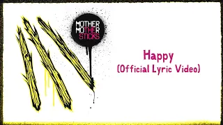 Mother Mother - Happy (Official English Lyric Video)