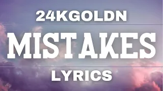 Mistakes - 24kGoldn | LYRICS 🌙