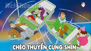 Chèo Thuyền Cùng Shin | Shin Cậu Bé Bút Chì Tổng Hợp Tập Mới Hay Nhất Phần 780 | #CHIHEOXINH