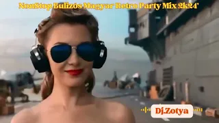 NonStop Bulizós Magyar Retro Party Mix 2k24'