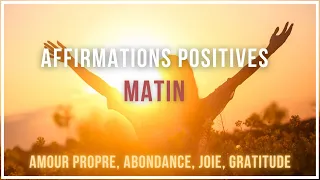 Affirmations Positives Du Matin | Amour de Soi, Succès, Abondance, Gratitude