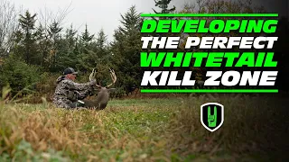 DEVELOPING THE PERFECT WHITETAIL KILL ZONE