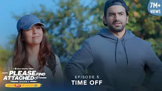 Dice Media | Please Find Attached | Web Series | S02E05 | Time Off ft. Barkha Singh & Ayush Mehra