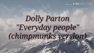 Dolly Parton_Everyday People lyrics video(chimpmunks version)