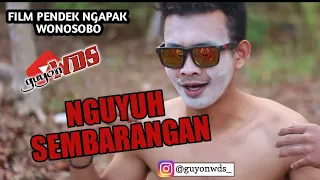 NGUYUH SEMBARANGAN | FILM PENDEK NGAPAK | WONOSOBO