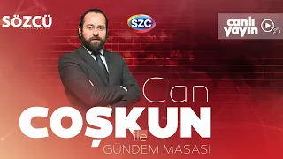 Can Coşkun ile Gündem Masası | 22 Mart Yayını