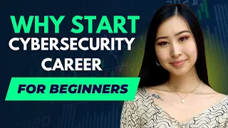 Why You Should Start a Cybersecurity Career in 2023: How to Get Into Cyber Security as a Beginner