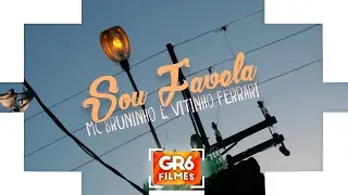 MC Bruninho e Vitinho Ferrari - Sou Favela (GR6 Filmes) DJ DG e Batidão Stronda