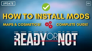 How To Install Mods | Ready Or Not | Maps & Cosmetics | Nexus Mods & Mod.IO | Complete Guide 2023