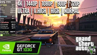 GT 1030 | GTA V (Retested in 2022) - 4K, 1440p, 1080p, 900p, 720p - Ultra, Very High, High, Normal