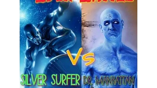 Epic Battle 2 | Доктор Манхэттен vs Серебрянный Серфер. Кто сильнее?