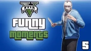 GTA 5 Online Funny Moments Ep. 5 (KYR SP33DY, VanossGaming And Friends)