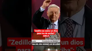 AMLO: Zedillo es como un dios para "los de arriba"