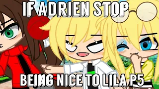 If Adrien Stop Being Nice To Lila P5 || GachaSkits || Miraculous Ladybug