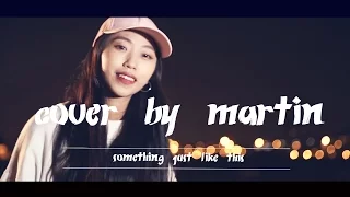 The Chainsmokers & Coldplay - Something Just Like This (Cover)