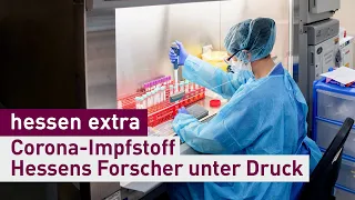 Corona-Impfstoff – Hessens Forscher unter Druck | hessen extra 06.07.20